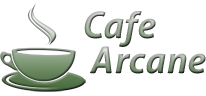 Cafe Arcane | A cozy, caffeinated corner of the web